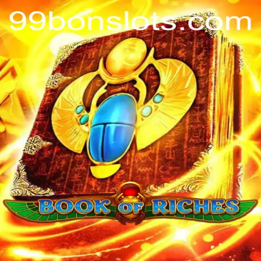 Exploring the Exciting World of Book of Riches: A Comprehensive Guide