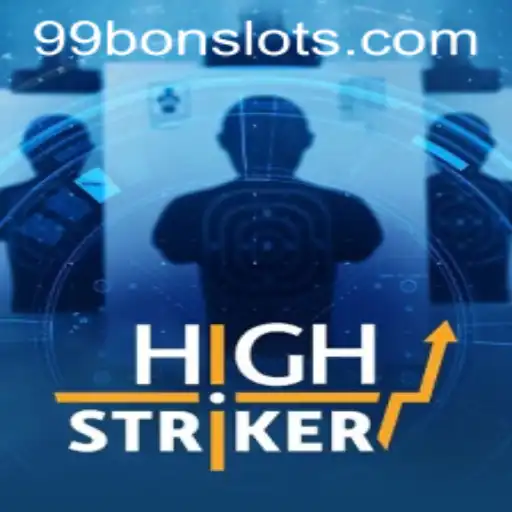 HighStriker: A Thrilling Gaming Experience with 99 Bon Slot Challenge