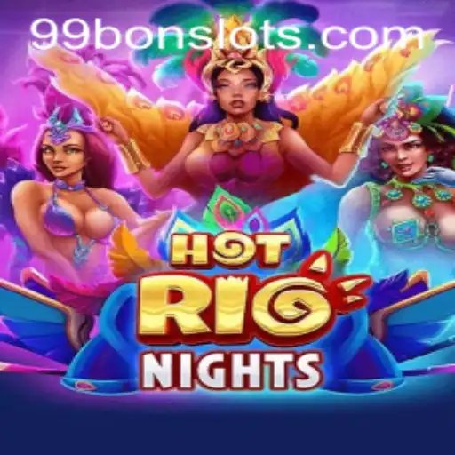 Discover the Thrills of HotRioNights: A Deep Dive into the Game Themed Around 99 Bon Slot
