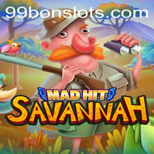 MadHitSavannah: A New Era in Gaming with 99 Bon Slot