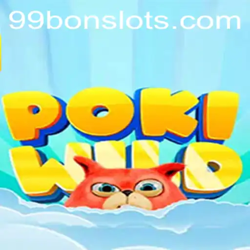 Exploring the Adventures of PokiWild and the Enigma of 99 Bon Slot